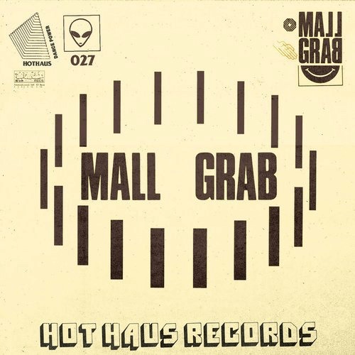 image cover: Mall Grab - I Just Wanna / Hot Haus Recs