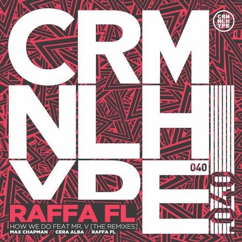 image cover: Raffa FL, Mr.V - How We Do: The Remixes / Criminal Hype