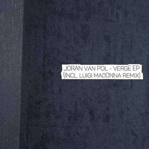 image cover: Joran van Pol - Verge EP (Incl. Luigi Madonna Remix) / FADE