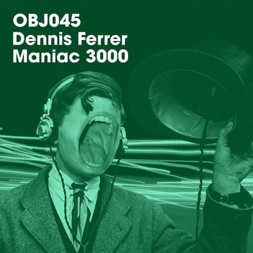 image cover: Dennis Ferrer - Maniac 3000 / Objektivity