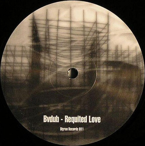 image cover: Bvdub - BvDub „Requited Love / Styrax Records