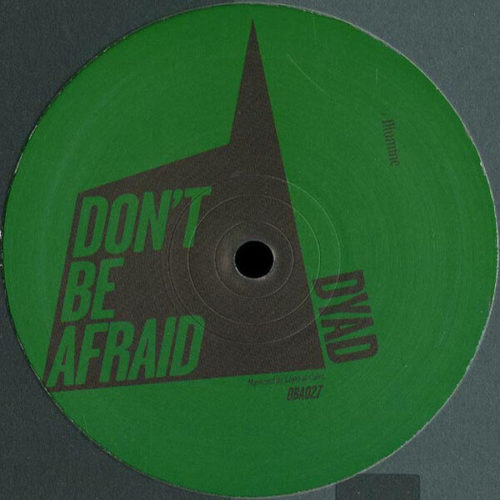 image cover: Dyad - Illumine / Don't Be Afraid