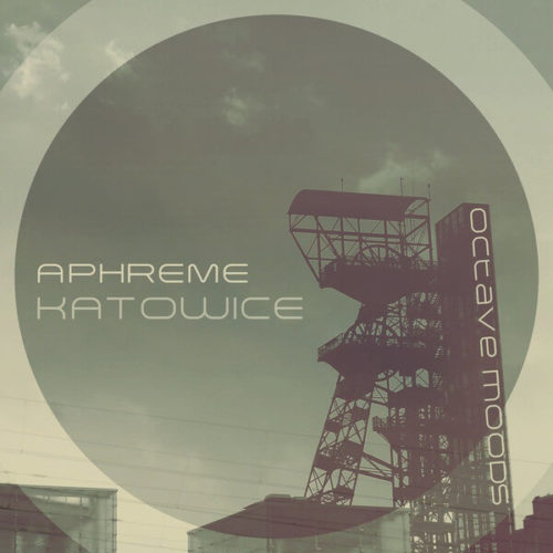 image cover: VINYL: APHREME - Katowice / Octave Moods