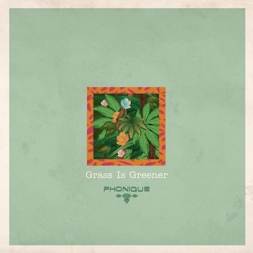 image cover: Phonique, Antonia Vai - Grass Is Greener / Ladies And Gentlemen