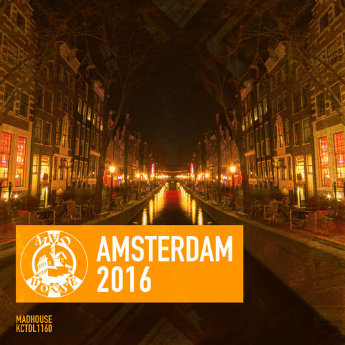 image cover: Madhouse Amsterdam 2016 / Madhouse Records
