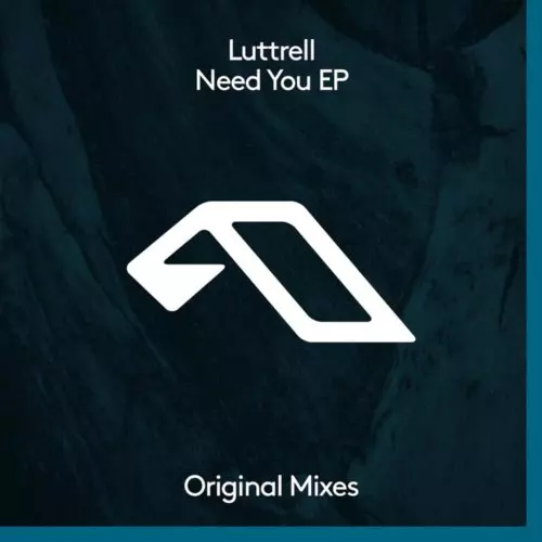 image cover: Luttrell - Need You Ep / Anjunadeep
