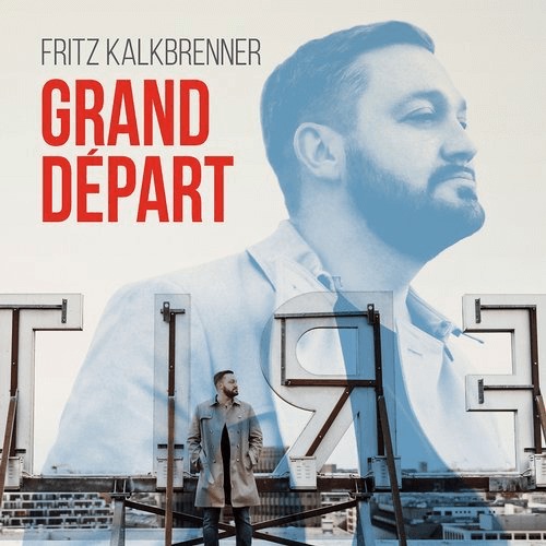 image cover: FRITZ KALKBRENNER - Grand Départ / Suol