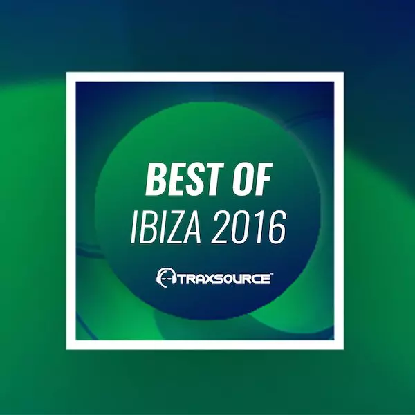 image cover: Traxsource - Best of Ibiza 2016