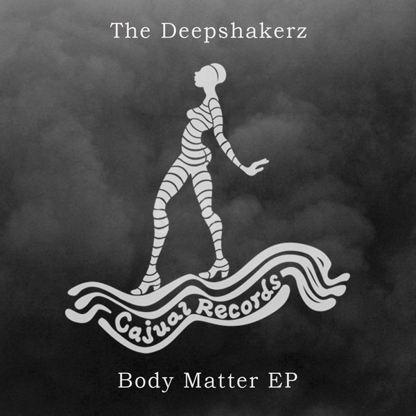 image cover: The Deepshakerz - Body Matter EP - [Cajual] - [CAJ401]