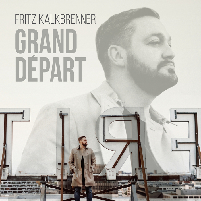 image cover: Fritz Kalkbrenner - Grand Départ (Bonus Versions) - [Suol] - [538241620]