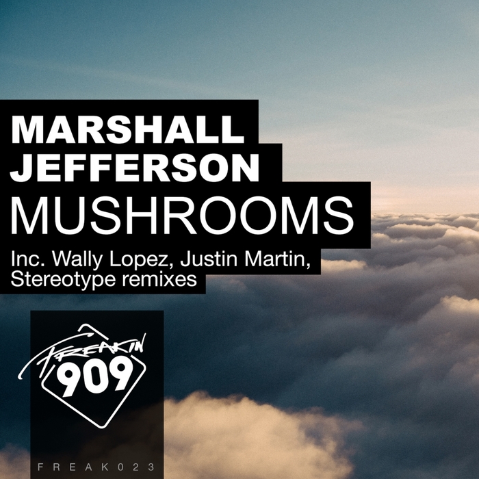 image cover: Marshall Jefferson - Mushrooms - [Freakin909] - [FREAK 023]