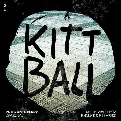 image cover: Paji, Ante Perry - DIAGONAL (+Einmusik, Flo Mrzdk Remix) / Kittball