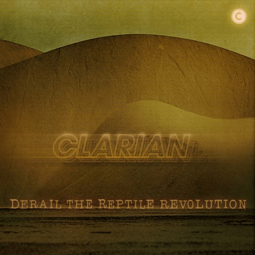 image cover: Clarian - Derail The Reptile Revolution EP / Culprit