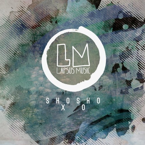 image cover: Shosho - Xo / Lapsus Music (Complete Release)