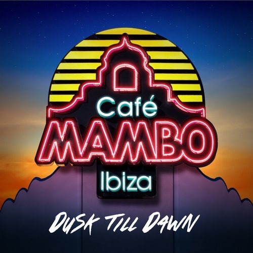 image cover: Café Mambo Ibiza - Dusk Till Dawn / New State Music