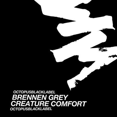image cover: Brennen Grey - Creature Comfort / Octopus Black Label