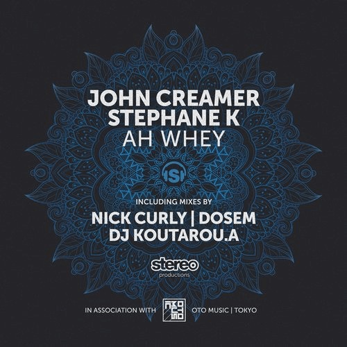 image cover: John Creamer, Stephane K - Ah Whey / Stereo Productions