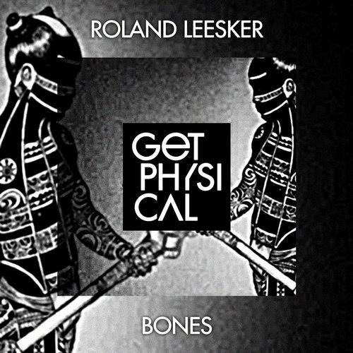 image cover: Roland Leesker - Bones / Get Physical Music