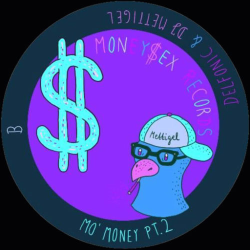 image cover: Delfonic & DJ Mettigel - Mo Money Pt. II / Money $ex