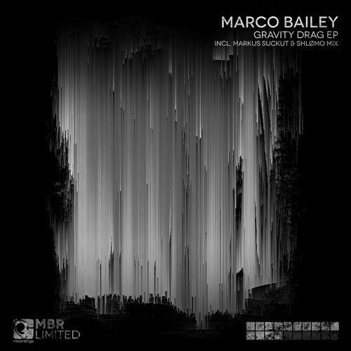 image cover: Marco Bailey - Gravity Drag EP / MBR Limited