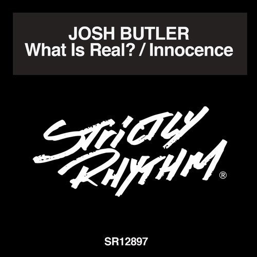 image cover: Josh Butler - What Is Real? / Strictly Rhythm