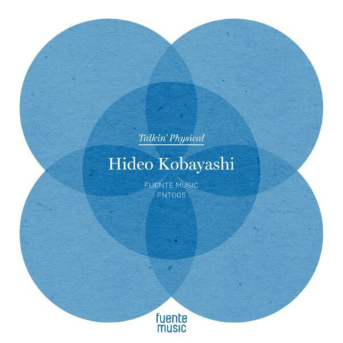 image cover: Hideo Kobayashi - Talkin Physical / Fuente Music