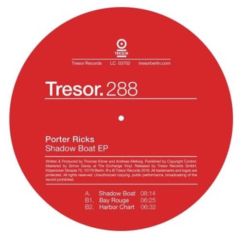Porter Ricks – Shadow Boat EP / Tresor