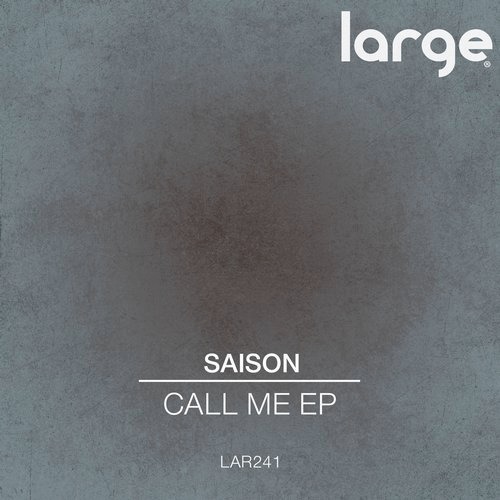 image cover: Saison - Call Me EP / Large Music