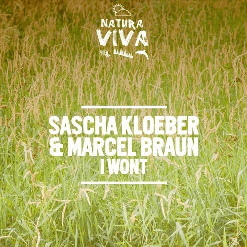 image cover: Marcel Braun, Sascha Kloeber - I Wont / Natura Viva