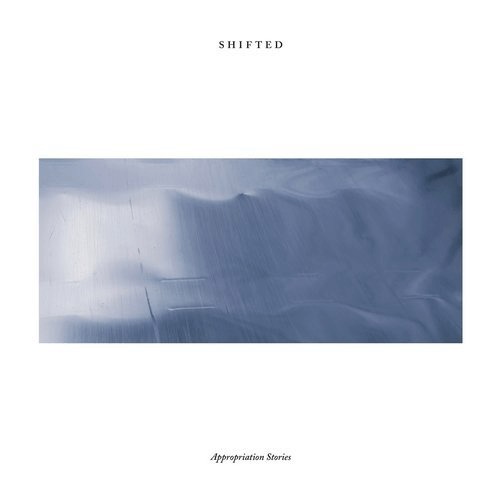 image cover: Shifted - Appropriation Stories / Hospital Productions