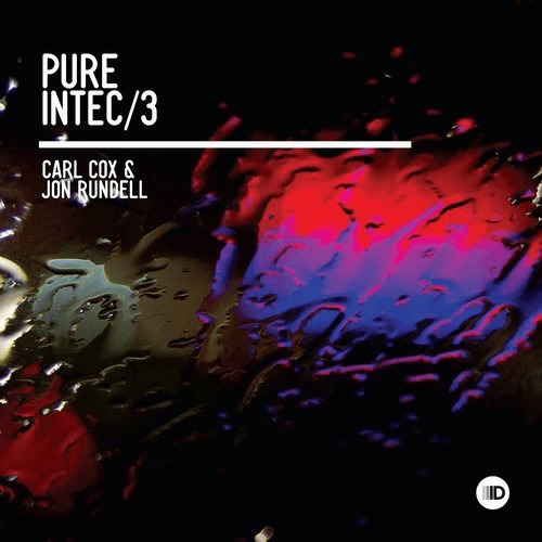 image cover: Carl Cox & Jon Rundell - Pure Intec 3 Mixed By Carl Cox & Jon Rundell / Intec