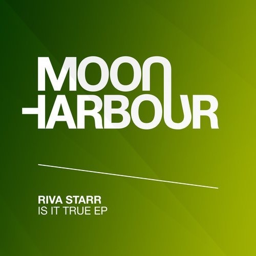 image cover: Riva Starr - Is It True EP / Moon Harbour Recordings