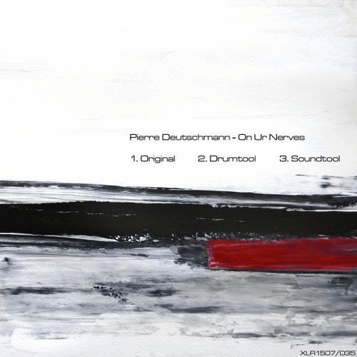 image cover: Pierre Deutschmann - On Ur Nerves / XLR1507