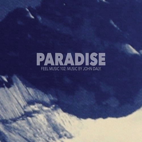 image cover: John Daly - Paradise / Feel Music