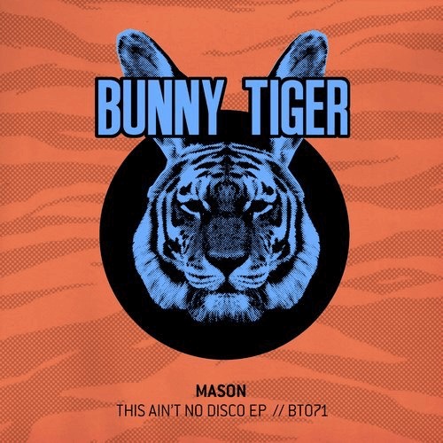 image cover: Mason - This Ain't No Disco EP / Bunny Tiger