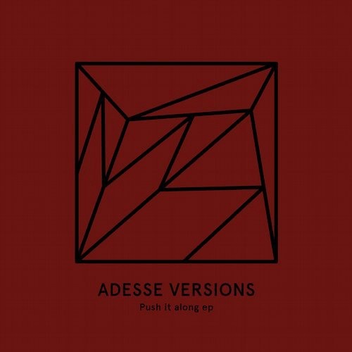 image cover: Adesse Versions - Push It Along EP / Heist Recordings