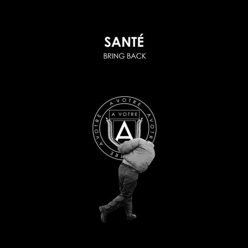image cover: Sante - Bring Back / AVOTRE