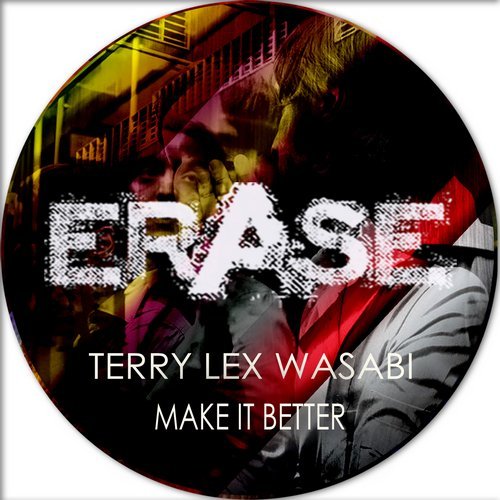 image cover: Terry Lex, Wasabi - Make It Better / Erase Records