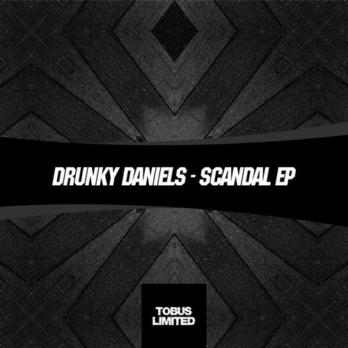 320666 Drunky Daniels - Scandal EP / Tobus Limited
