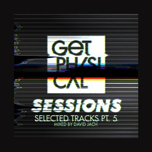 image cover: Sessions - Selected Tracks, Pt. 5 - Mixed by David Jach / Get Physical Music