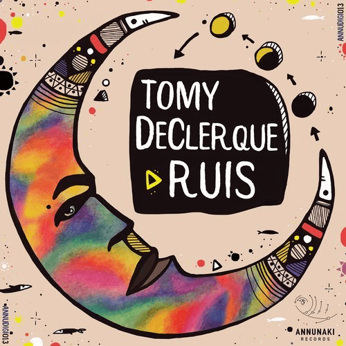 image cover: Tomy DeClerque - Ruis / Annunaki Records