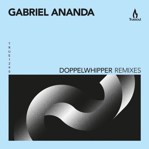 image cover: Gabriel Ananda - Doppelwhipper Remixes (+Layton Giordani, Marco Faraone RMX) / Truesoul