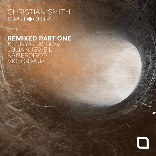 image cover: Christian Smith - Input-Output 'Remixed Part One' / Tronic
