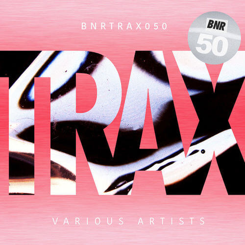 image cover: BNR TRAX #50 / BNR Trax