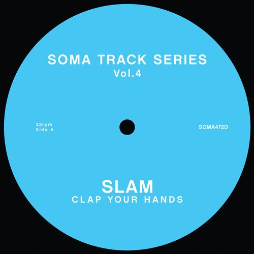 image cover: Slam - Clap Your Hands / Soma Records