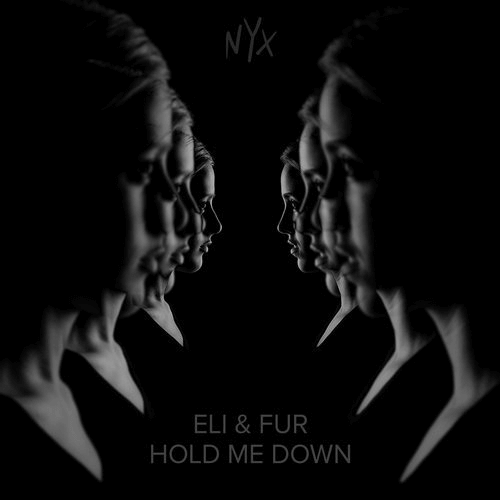 image cover: Eli & Fur - Hold Me Down / NYX Music