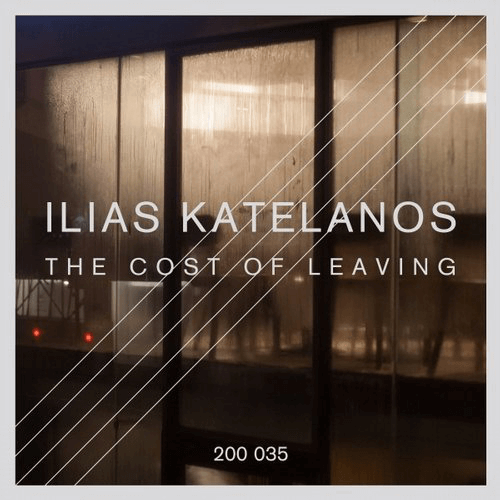 image cover: Ilias Katelanos - The Cost of Leaving / 200 Records