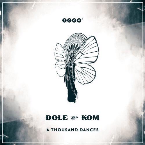 image cover: Dole & Kom - A Thousand Dances / 3000 Grad Records