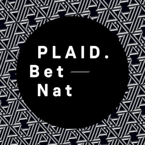image cover: Plaid - Bet Nat / Warp Records