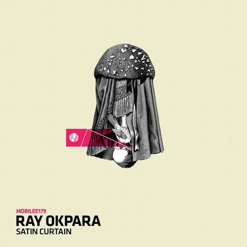 image cover: Ray Okpara - Satin Curtain (+Darius Syrossian, Kevin Yost RMX) / Mobilee Records